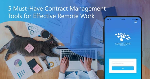 CobbleStone Software has the tools you need to manage contracts while working remotely. 