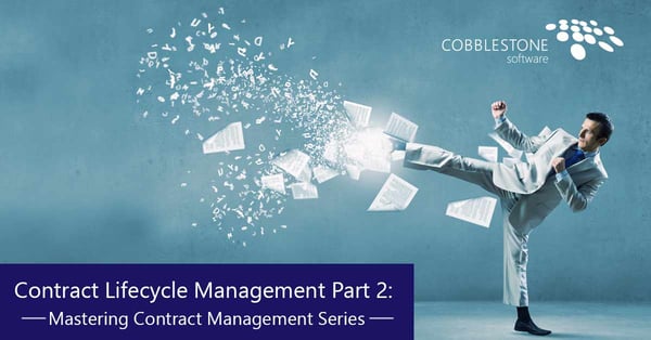 CobbleStone Software concludes its two-part blog on mastering contract lifecycle management.