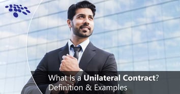 CobbleStone Software explores what is a unilateral contract with a definition and examples.