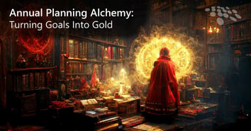 CobbleStone Software explores annual planning alchemy so to speak - turning goals into gold.
