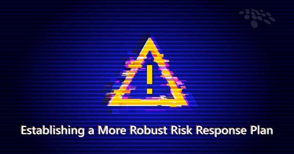 CobbleStone Software more robust risk response plan.