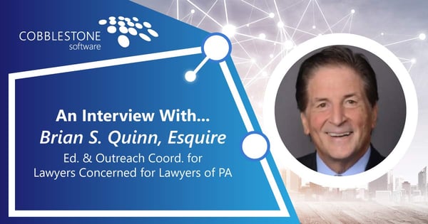 CobbleStone Software interviews Brian S. Quinn, Esq. from Lawyers Concerned for Lawyers.