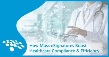 CobbleStone Software details how mass eSignatures boost healthcare compliance and efficiency.