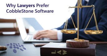 CobbleStone Software is preferred by lawyers.