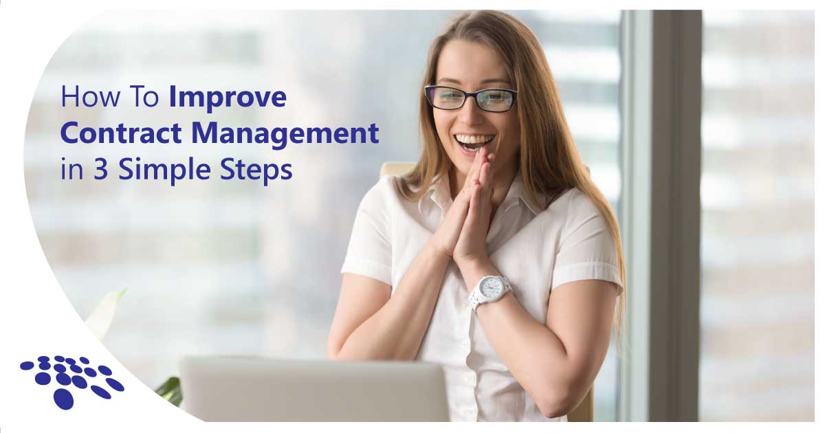 How To Improve Contract Management in 3 Simple Steps
