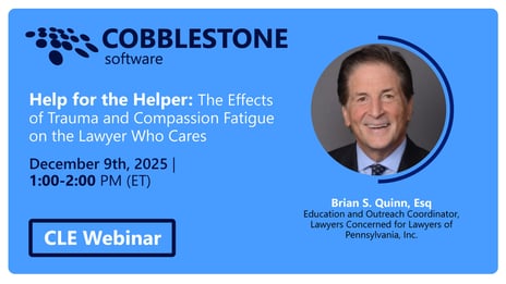 Help for the Helper: The Effects of Trauma and Compassion Fatigue on the Lawyer Who Cares Webinar