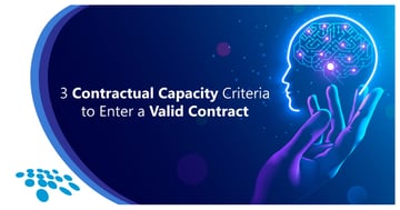 CobbleStone Software showcases 3 Contractual Capacity Criteria to Enter a Valid Contract.