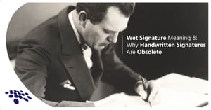CobbleStone Software explains the meaning of wet signatures and why they are obsolete.