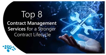 CobbleStone Software showcases the top 8 contract management services for a stronger contract lifecycle.