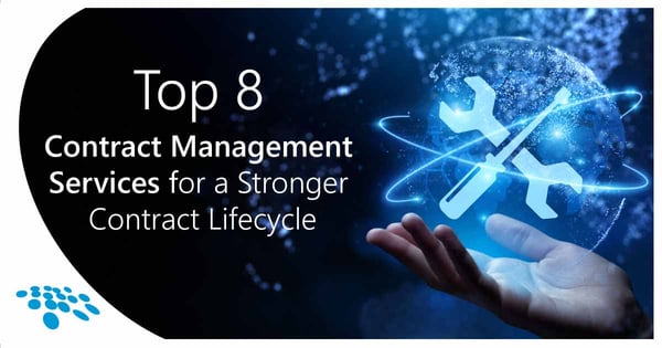 CobbleStone Software explains the top 8 contract management services for a stronger contract lifecycle.