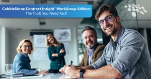 CobbleStone Software's Contract Insight WorkGroup Edition provides the tools you need fast.