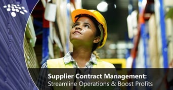CobbleStone Software showcases how Supplier Contract Management can Streamline Operations and Boost Profits.