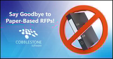 Paper-based RFPs are a thing of the past with CobbleStone Software.
