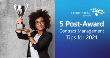 CobbleStone Software offers five helpful post-award contract management software tips for 2021.