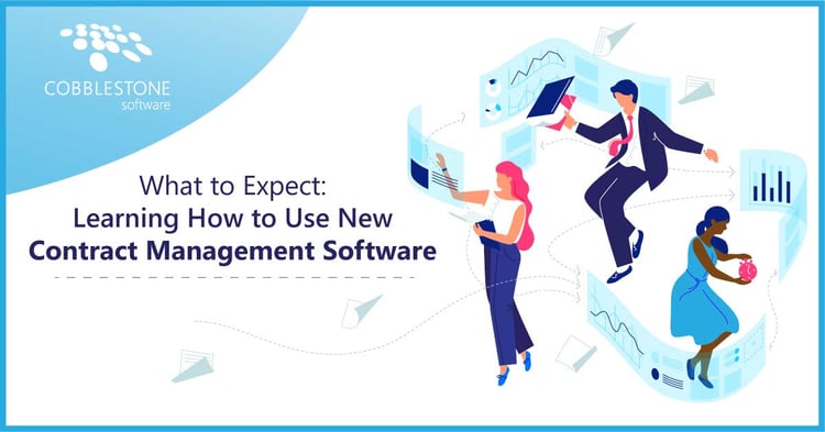 CobbleStone Software examines what to expect when learning to use a new contract management software.