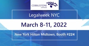 CobbleStone Software exhibits at Legalweek 2022.