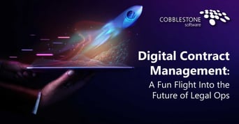 CobbleStone Software touches on digital contract management in a fun flight into the future of legal ops.