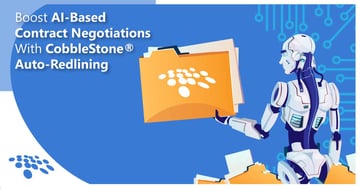 CobbleStone Software showcases how to Boost AI-Based Contract Negotiations With CobbleStone® Auto-Redlining.