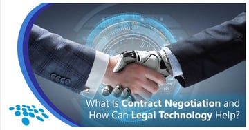 CobbleStone Software showcases what Is Contract Negotiation and How Legal Technology Can Help.