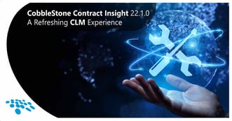 CobbleStone Software showcases the new release of CobbleStone Contract Insight® Enterprise 22.1.0.