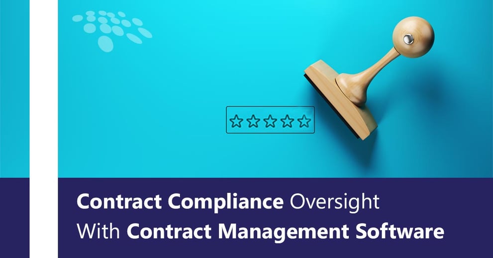 Contract Compliance Oversight With Contract Management Software