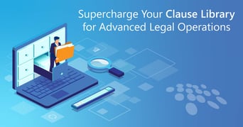 CobbleStone Software explains how to supercharge a clause library.