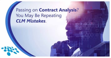 CobbleStone Software showcases how Passing On Contract Analysis can cause you to Repeat CLM Mistakes.