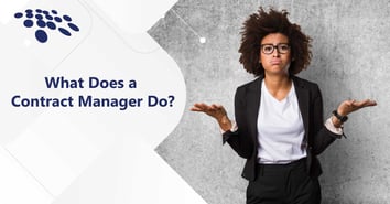 CobbleStone Software explains what does a contract manager do.