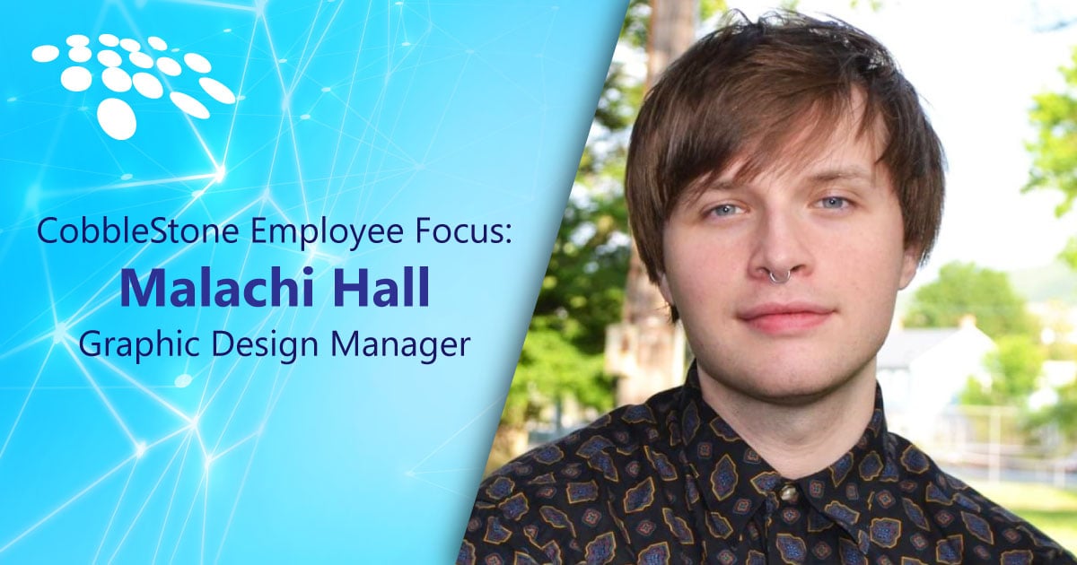 Hear from Malachi Hall, Graphic Design Manager at CobbleStone Software, about his experience with growing his artistic vision in the CLM space.