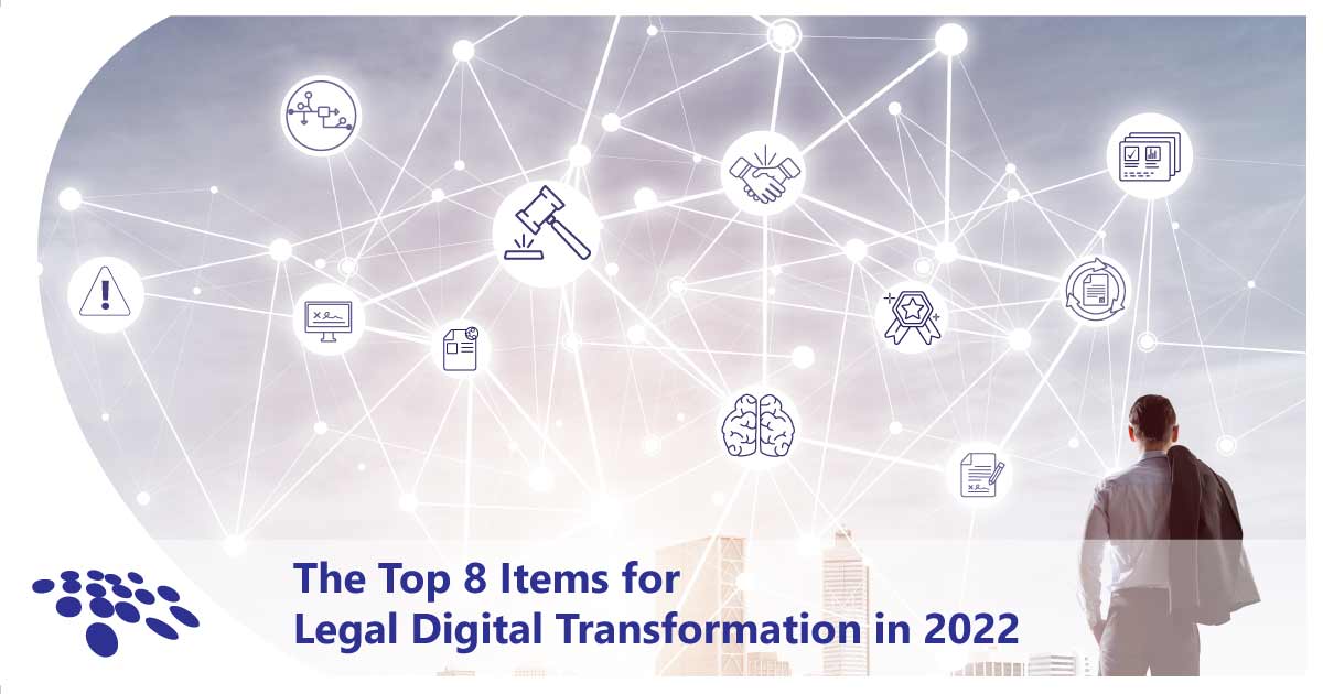CobbleStone Software presents the top 8 items for legal digital transformation in 2022.