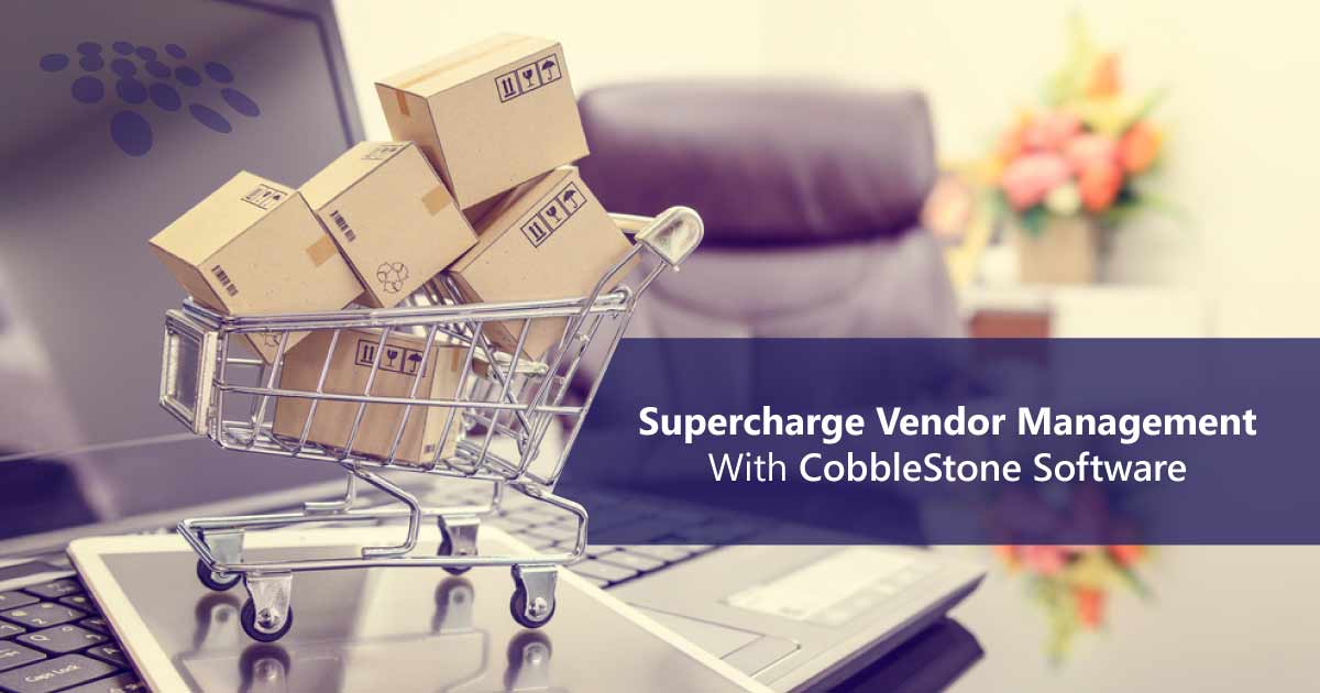 Supercharge vendor management with CobbleStone Software.