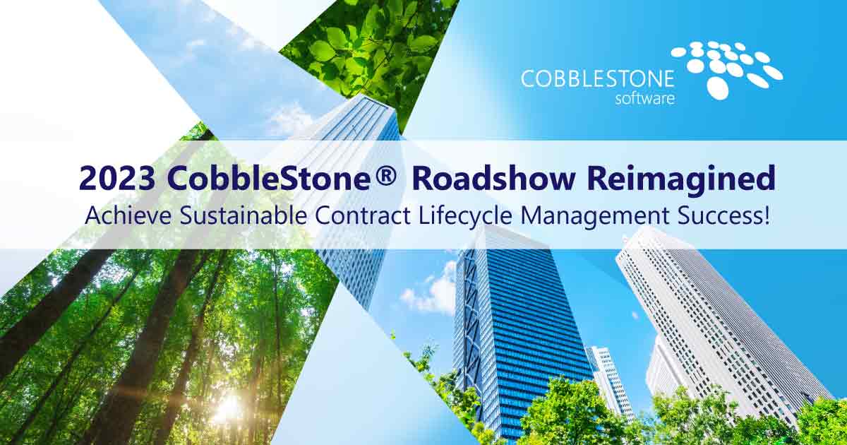 CobbleStone Software introduces its 2023 CobbleStone Roadshow for sustainable contract lifecycle management success.