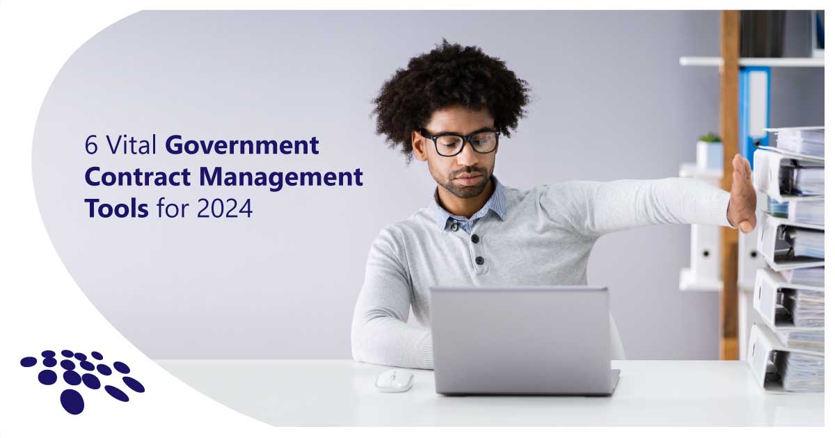 CobbleStone Software explores 6 vital government contract management tools for 2024.