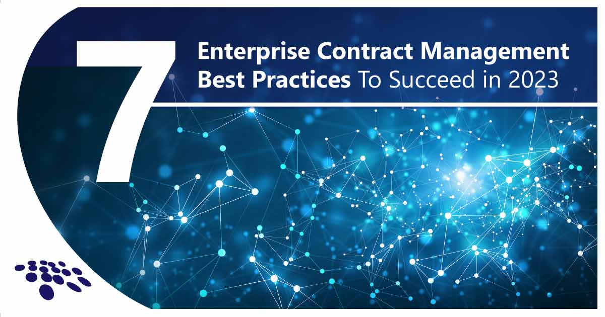 CobbleStone Software showcases seven enterprise contract management best practices to succeed in 2023.