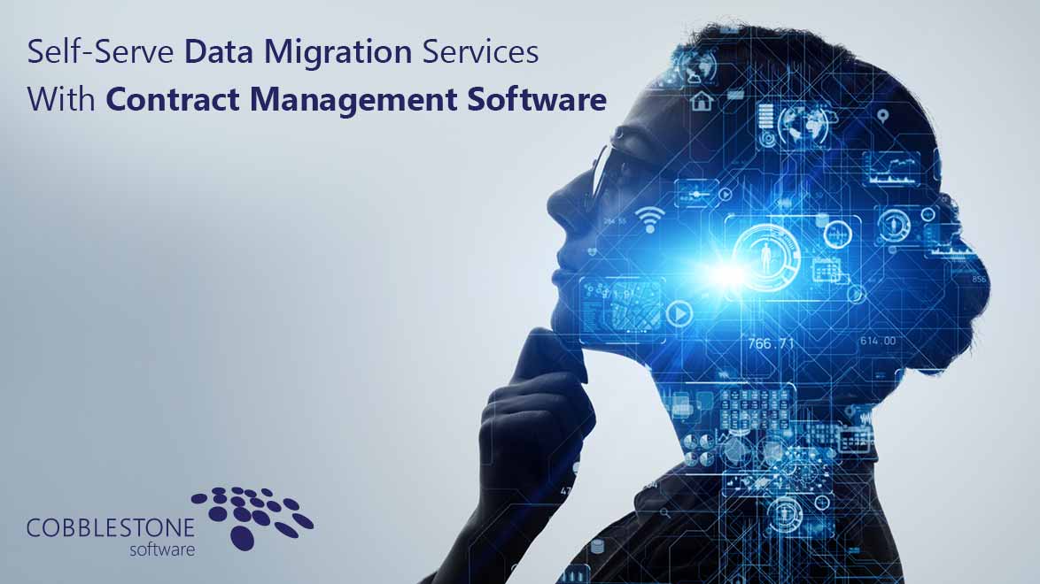 CobbleStone Software supports self-serve data migration.