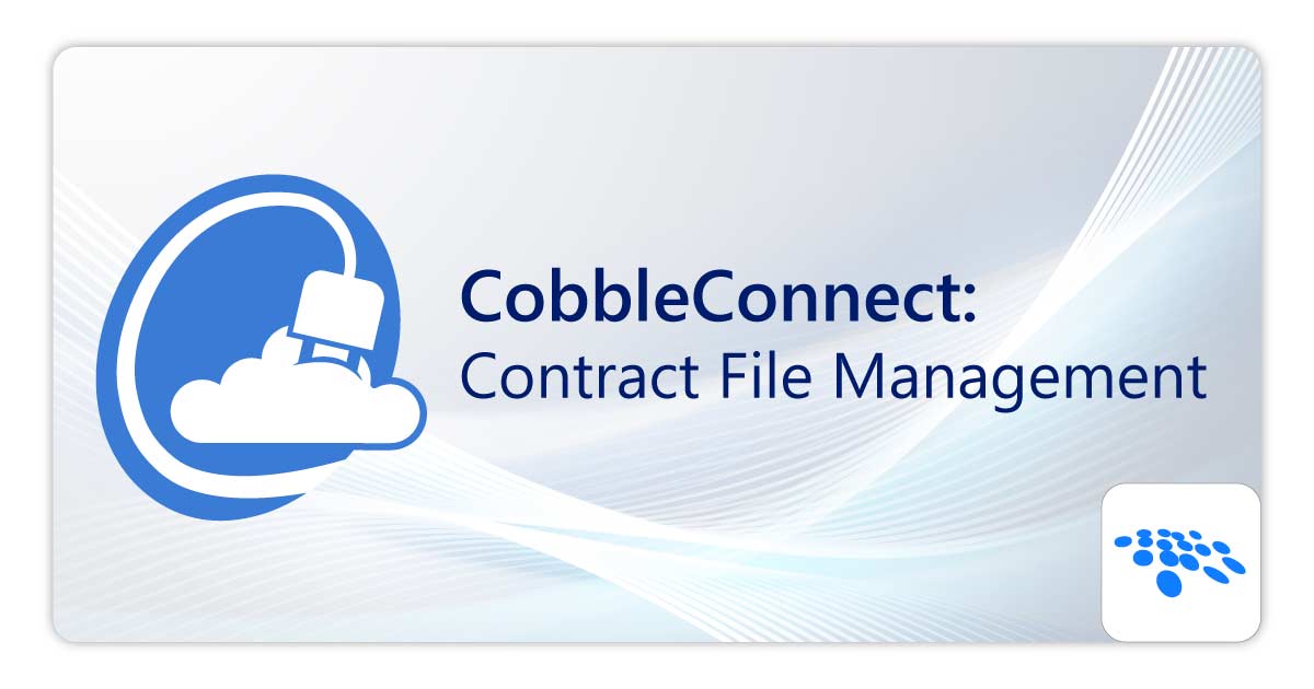 CobbleStone Software presents CobbleConnect for contract file management.